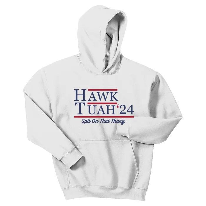 Hawk Tuah Hawk Tuah 2024 Spit On That Thang Kids Hoodie