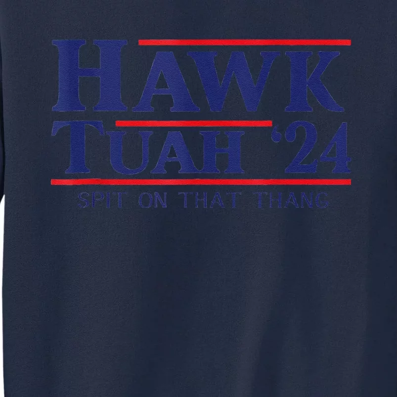 Hawk Tuah Tall Sweatshirt