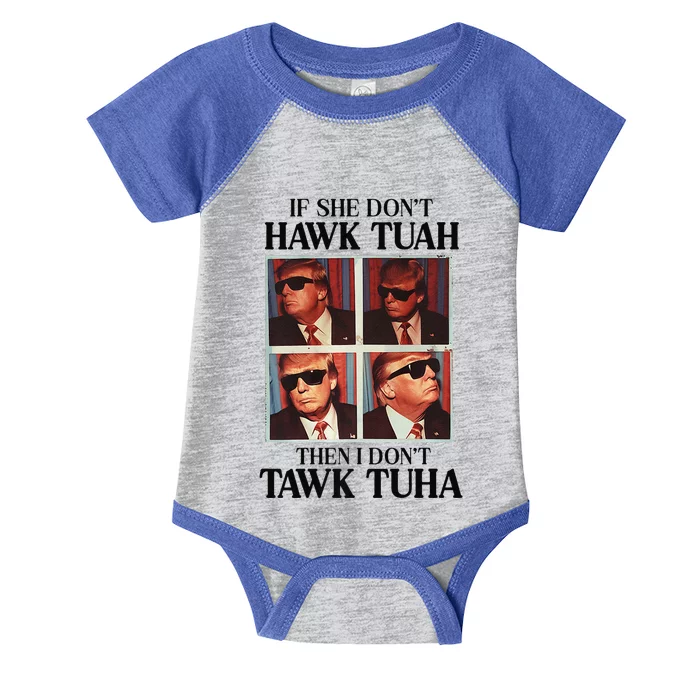 Hawk Tush Hawk Tuah 2024 Candidate President Trump Premium Infant Baby Jersey Bodysuit