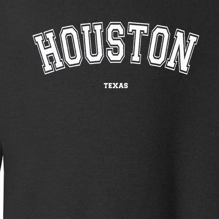 Houston Texas Toddler Sweatshirt