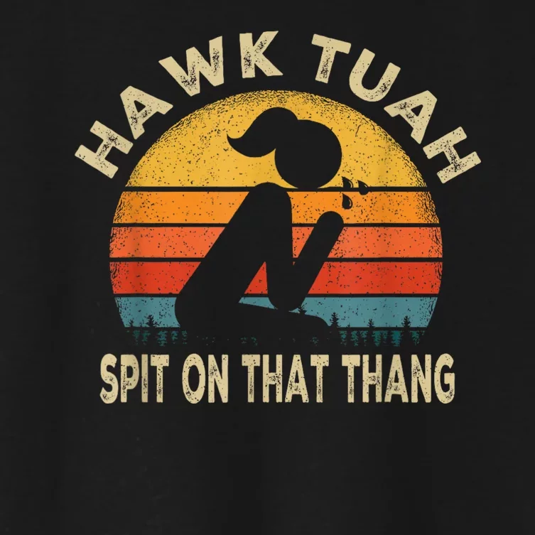 Hawk Tuah Hawk Tuah Spit On That Thang Funny Women's Crop Top Tee