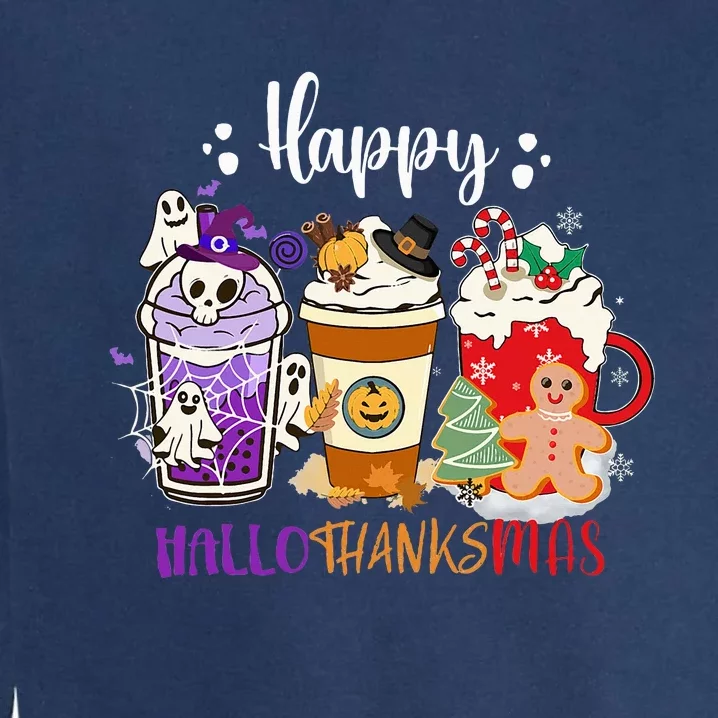 Halloween Thanksgiving Happy HalloThanksMas Coffee Latte Garment-Dyed Sweatshirt