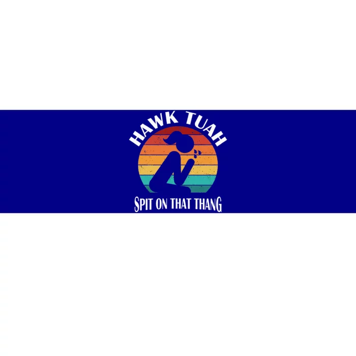 Hawk Tuah Bumper Sticker