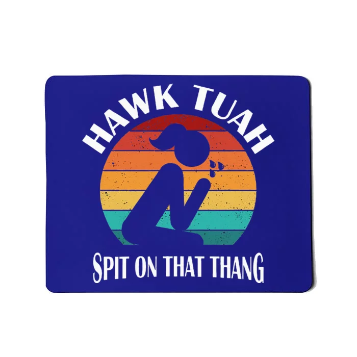 Hawk Tuah Mousepad