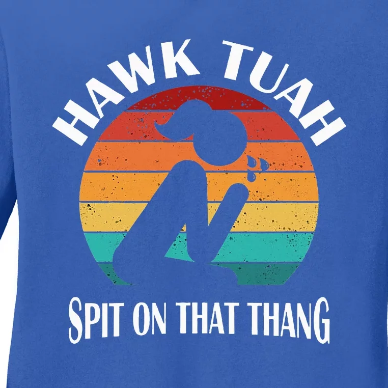 Hawk Tuah Ladies Long Sleeve Shirt