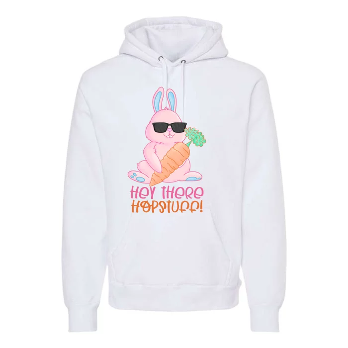 Hey There Hop Stuff Cute Bunny Premium Hoodie