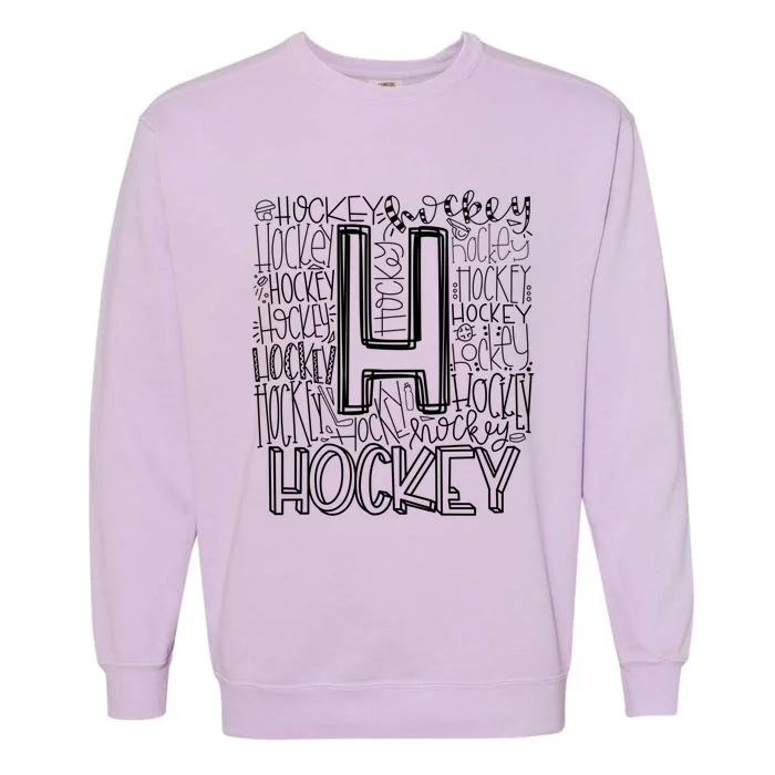 Hockey Typography Hockey Mom Ice Hockey Game Day Hockey Gift Garment-Dyed Sweatshirt