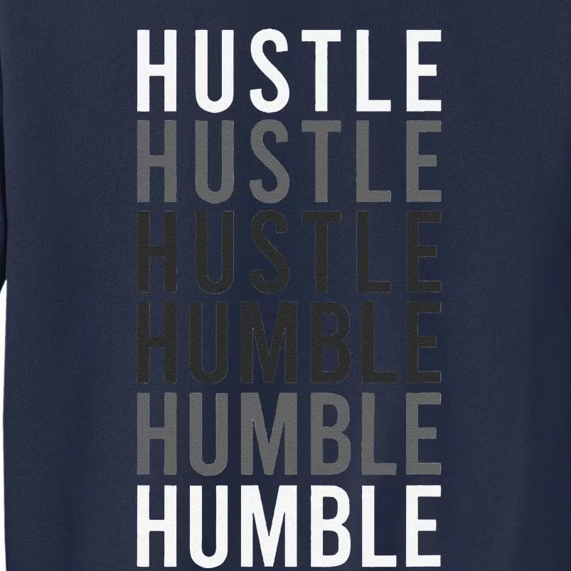 Hustle To Humble. Funny Transition Motivational Typography Sweatshirt