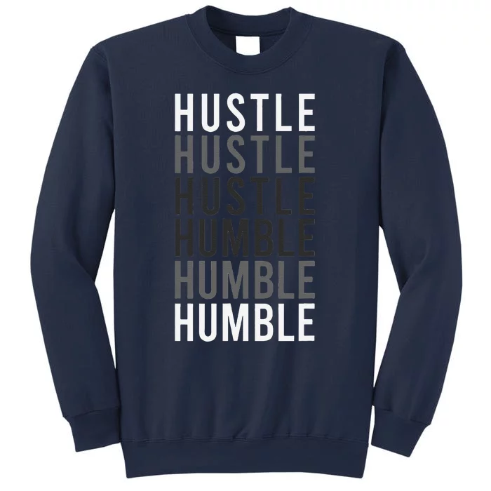 Hustle To Humble. Funny Transition Motivational Typography Sweatshirt