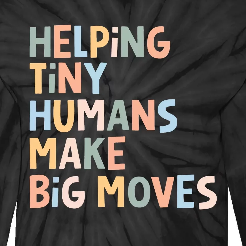 Helping Tiny Humans Make Big Moves Tie-Dye Long Sleeve Shirt