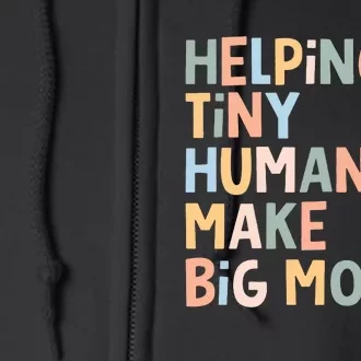 Helping Tiny Humans Make Big Moves Full Zip Hoodie