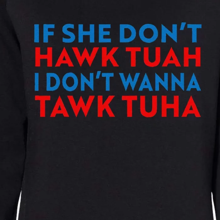 Hawk Tuah Hawk Tuah Funny Hawk Tuah Womens California Wash Sweatshirt