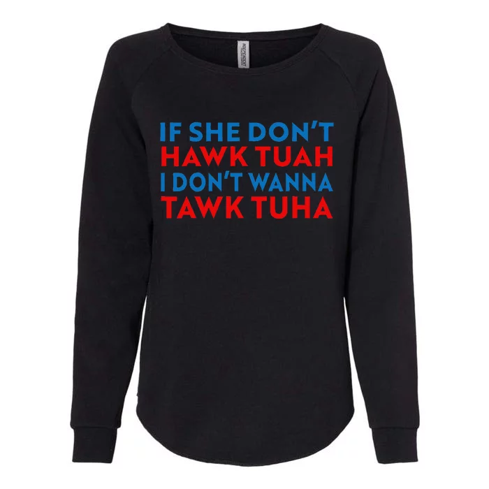 Hawk Tuah Hawk Tuah Funny Hawk Tuah Womens California Wash Sweatshirt