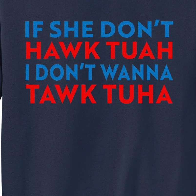 Hawk Tuah Hawk Tuah Funny Hawk Tuah Sweatshirt