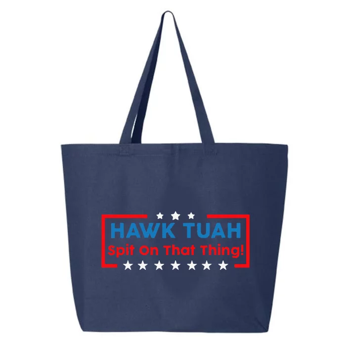 Hawk Tuah Hawk Tuah Funny Hawk Tuah 25L Jumbo Tote