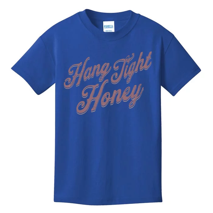 Hang Tight Honey Country Music Kids T-Shirt