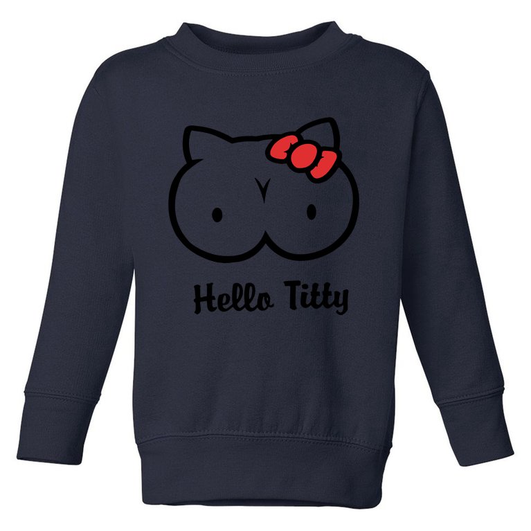 Hello Titty Toddler Sweatshirt