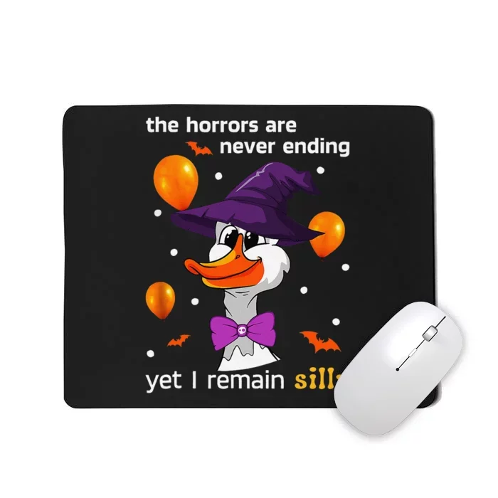 Halloween The Horrors Are Never Ending Yet I Remain Silly Mousepad