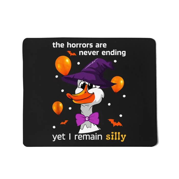 Halloween The Horrors Are Never Ending Yet I Remain Silly Mousepad