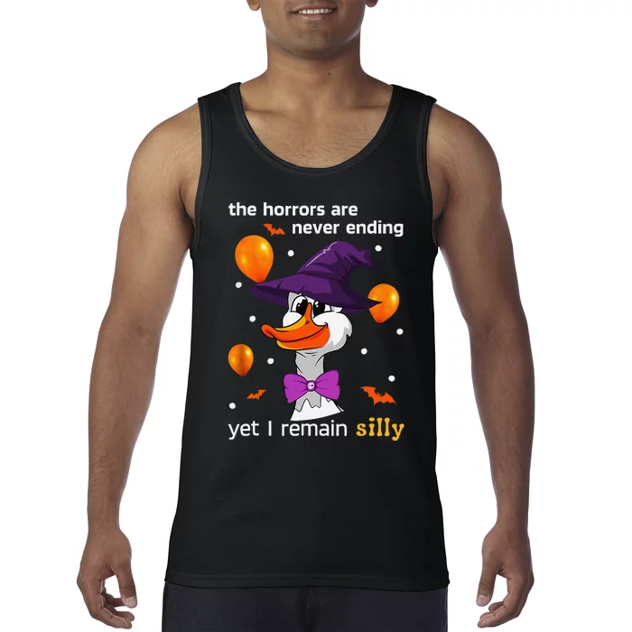 Halloween The Horrors Are Never Ending Yet I Remain Silly Tank Top