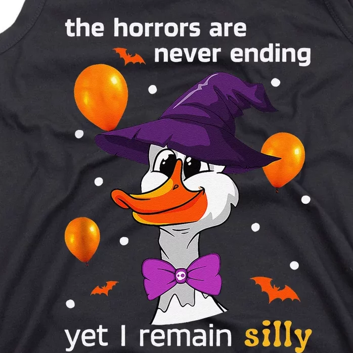 Halloween The Horrors Are Never Ending Yet I Remain Silly Tank Top