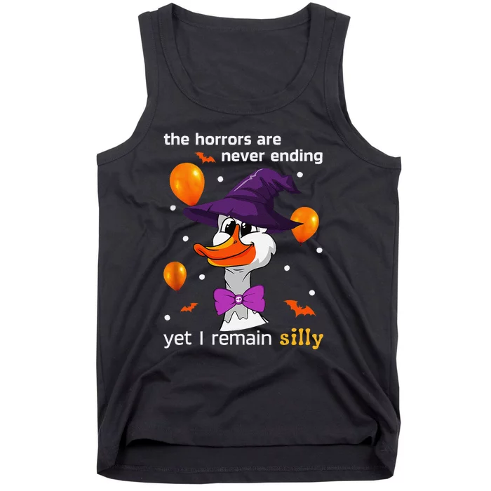 Halloween The Horrors Are Never Ending Yet I Remain Silly Tank Top