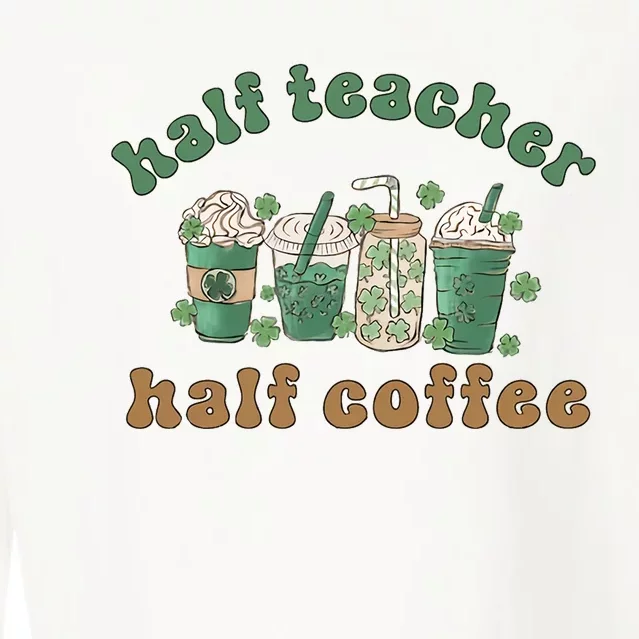 Half Teacher Half Coffee Latte Cute Coffee Cropped Pullover Crew