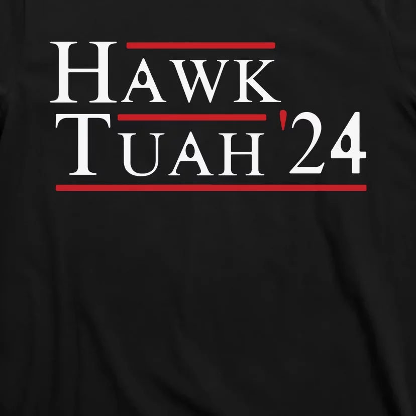 Hawk Tuah Hawk Tuah 24 Spit On That Thang T-Shirt