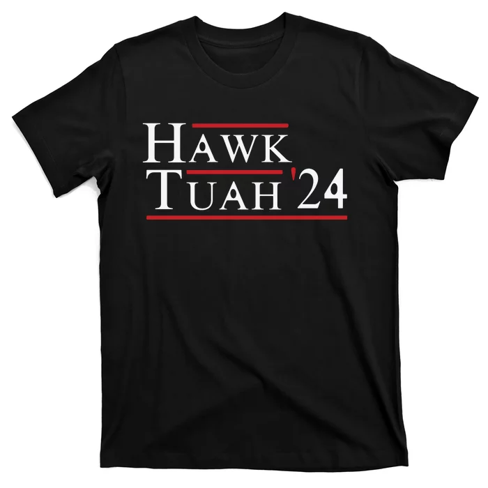 Hawk Tuah Hawk Tuah 24 Spit On That Thang T-Shirt