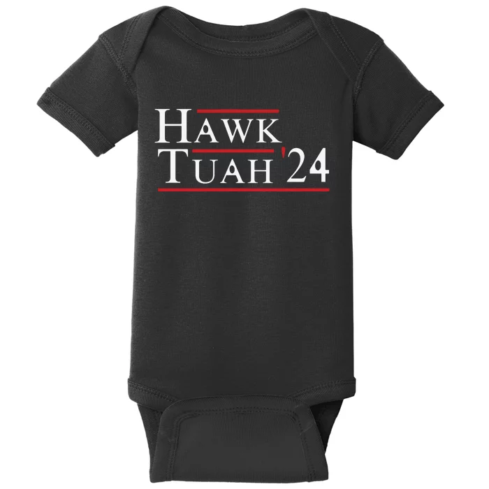 Hawk Tuah Hawk Tuah 24 Spit On That Thang Baby Bodysuit