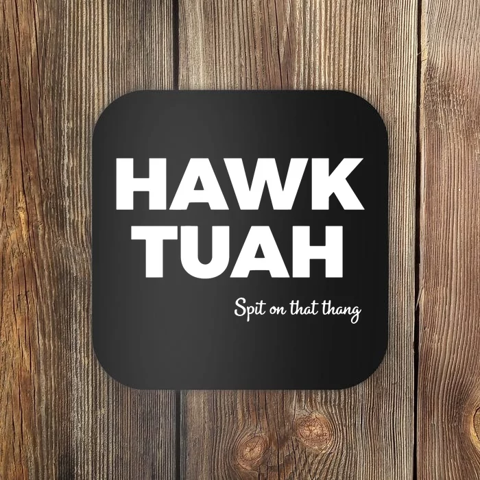 Hawk Tuah Coaster