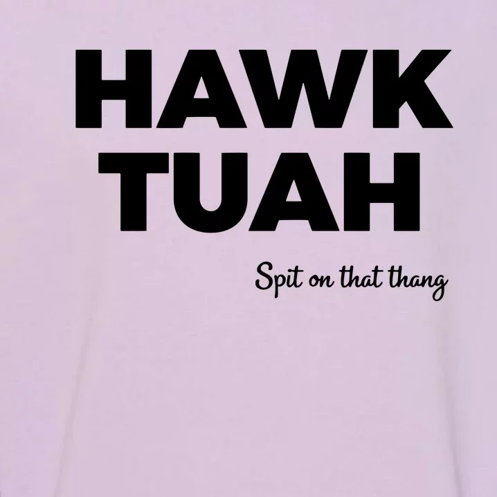 Hawk Tuah Garment-Dyed Sweatshirt