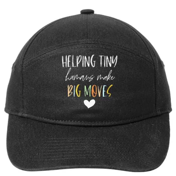 Helping Tiny Humans Make Big Moves Pediatric Therapist PT OT 7-Panel Snapback Hat