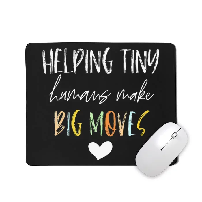 Helping Tiny Humans Make Big Moves Pediatric Therapist PT OT Mousepad