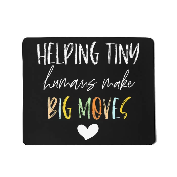 Helping Tiny Humans Make Big Moves Pediatric Therapist PT OT Mousepad