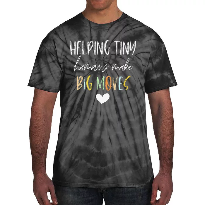 Helping Tiny Humans Make Big Moves Pediatric Therapist PT OT Tie-Dye T-Shirt