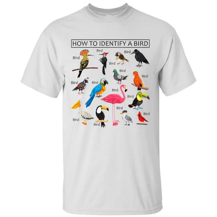 How To Identify A Bird Birds Lover Nature Birdwatcher Tall T-Shirt