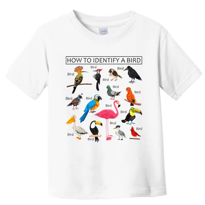 How To Identify A Bird Birds Lover Nature Birdwatcher Toddler T-Shirt