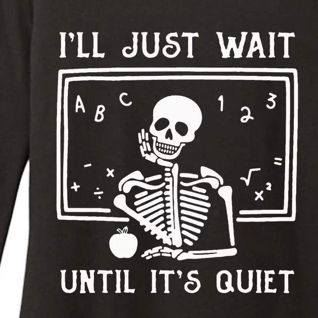 Halloween Teacher Ill Just Wait Until Its Quiet Womens CVC Long Sleeve Shirt