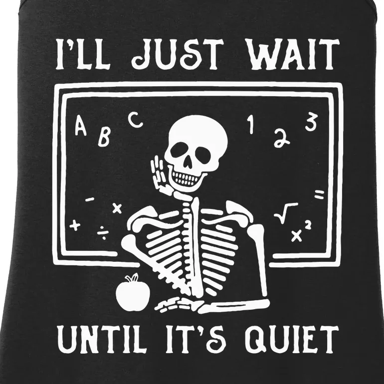 Halloween Teacher Ill Just Wait Until Its Quiet Ladies Essential Tank