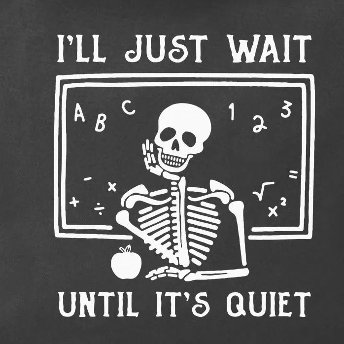 Halloween Teacher Ill Just Wait Until Its Quiet Zip Tote Bag