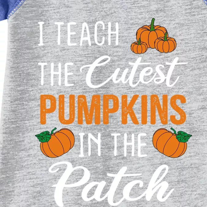 Halloween Teacher I Teach The Cutest Pumpkins In The Patch Funny Gift Infant Baby Jersey Bodysuit