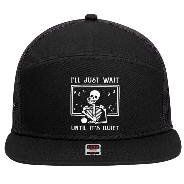 Halloween Teacher Ill Just Wait Until Its Quiet 7 Panel Mesh Trucker Snapback Hat