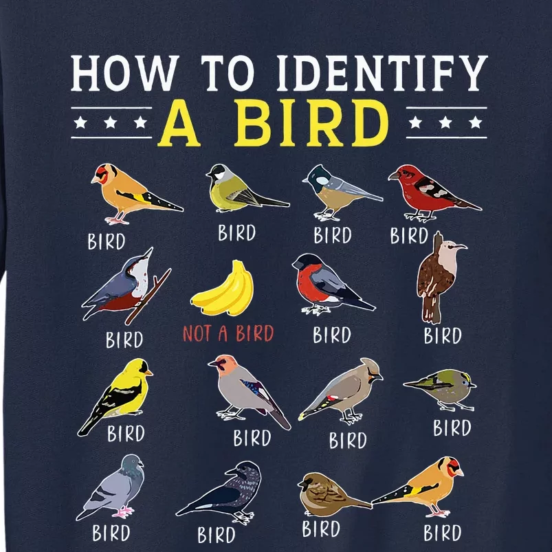 How To Identify A Bird Bird Watcher Bird Lover Tall Sweatshirt