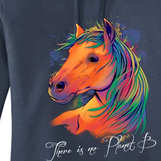 Horse: There Is No Planet B Gift Climate Change Is Real! Great Gift Women's Pullover Hoodie