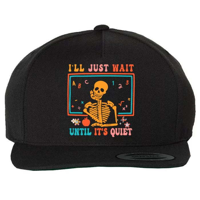 Halloween Teacher Ill Just Wait Until Its Quiet Wool Snapback Cap