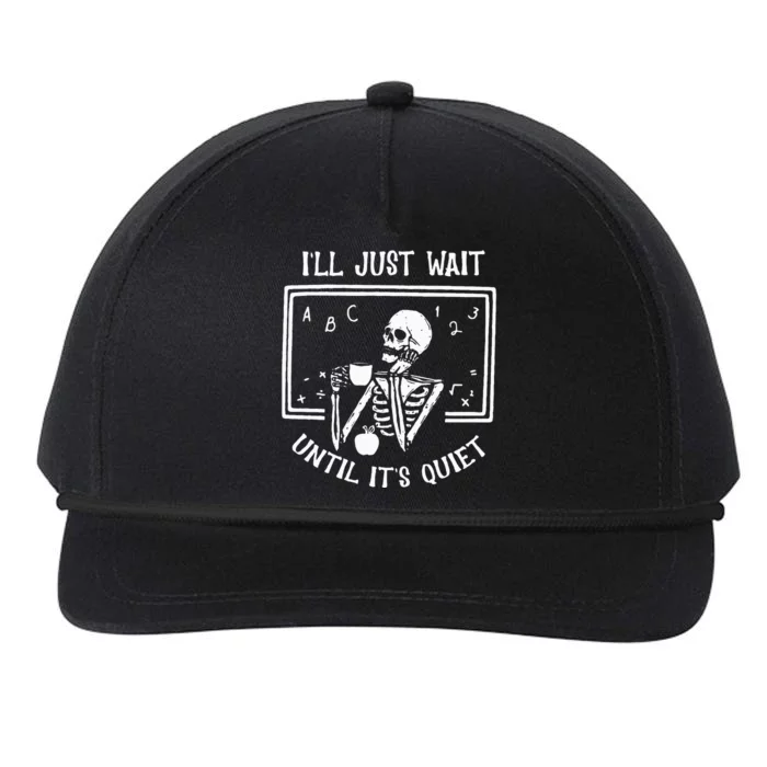 Halloween Teacher Ill Just Wait Until Its Quiet Snapback Five-Panel Rope Hat