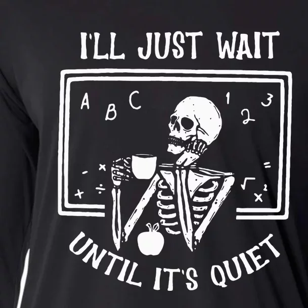 Halloween Teacher Ill Just Wait Until Its Quiet Cooling Performance Long Sleeve Crew