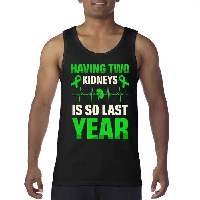 Having Two Is So Last Year Organ Donation Awareness Tank Top