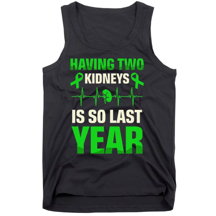 Having Two Is So Last Year Organ Donation Awareness Tank Top